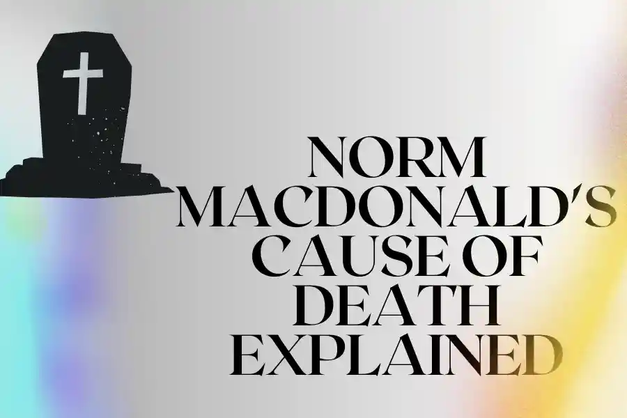 Norm Macdonald’s Cause Of Death Explained