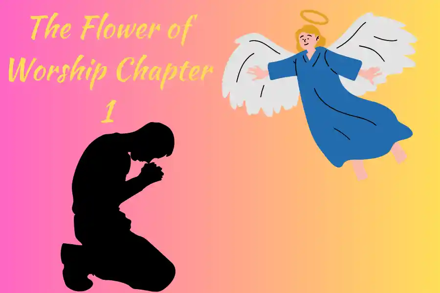 The Flower of Worship Chapter 1