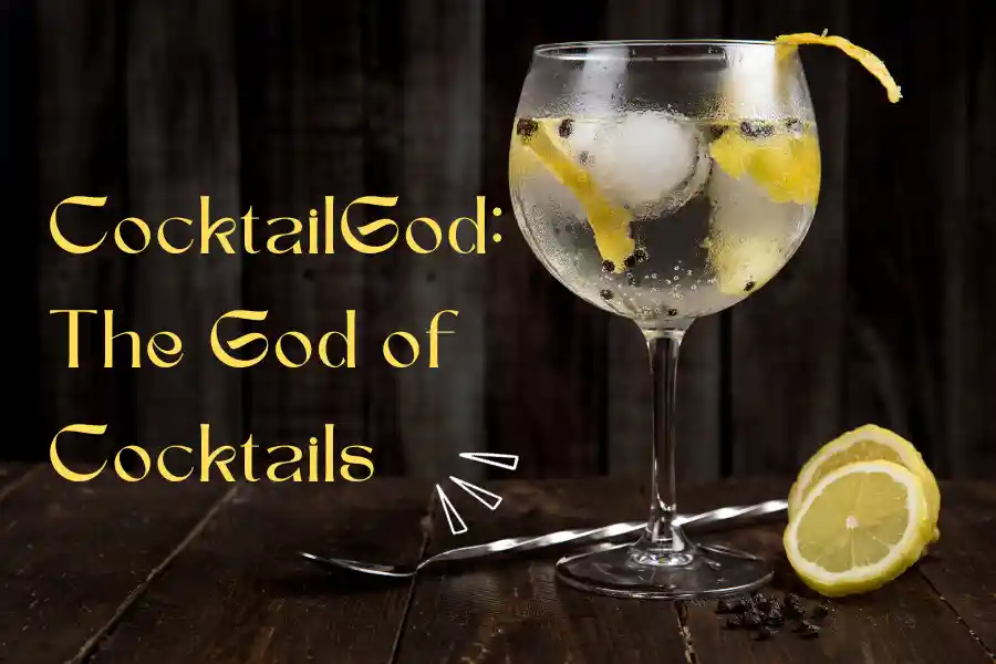 CocktailGod: The God of Cocktails