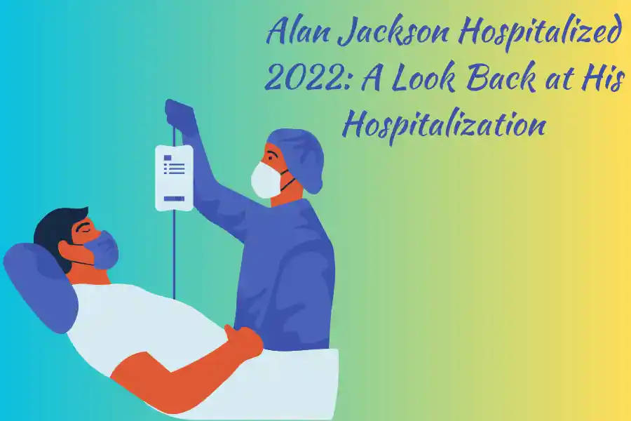Alan Jackson Hospitalized 2022